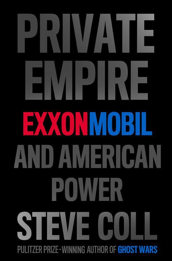 Private Empire: ExxonMobil and American Power